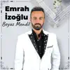 Emrah İzoğlu - Beyaz Mendil - Single